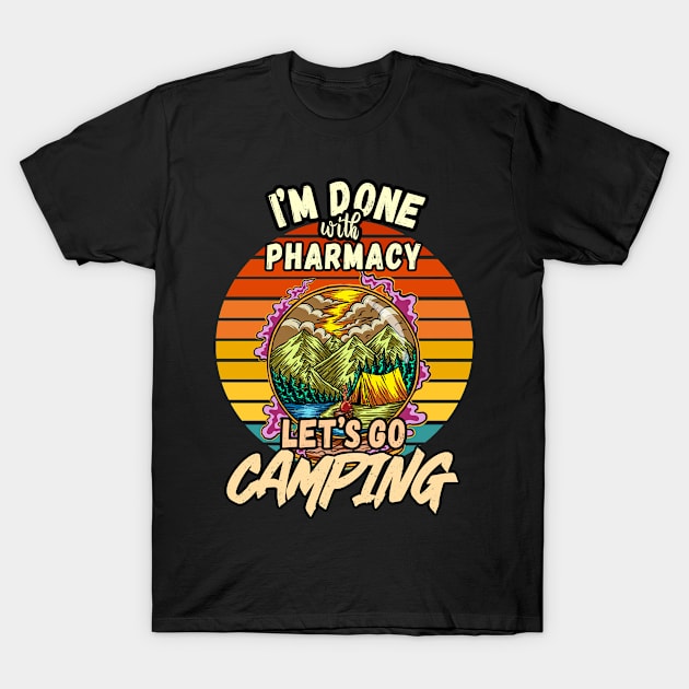 PHARMACY AND CAMPING DESIGN VINTAGE CLASSIC RETRO COLORFUL PERFECT FOR  PHARMACIST AND CAMPERS T-Shirt by Unabashed Enthusiasm